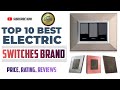 Top 10 Best Electric Switch Brands || Best Electric Switches || Electric Switches @Sanketrajput1