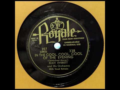 Eliot Everett and His Orchestra - In the Cool, Cool, Cool of the Evening (Ca 1950)