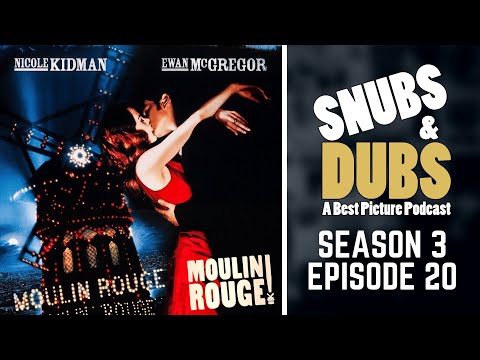 Snubs & Dubs S03E20 - Moulin Rouge! (2001) | Ewan McGregor, Nicole Kidman, Baz Luhrman Musical