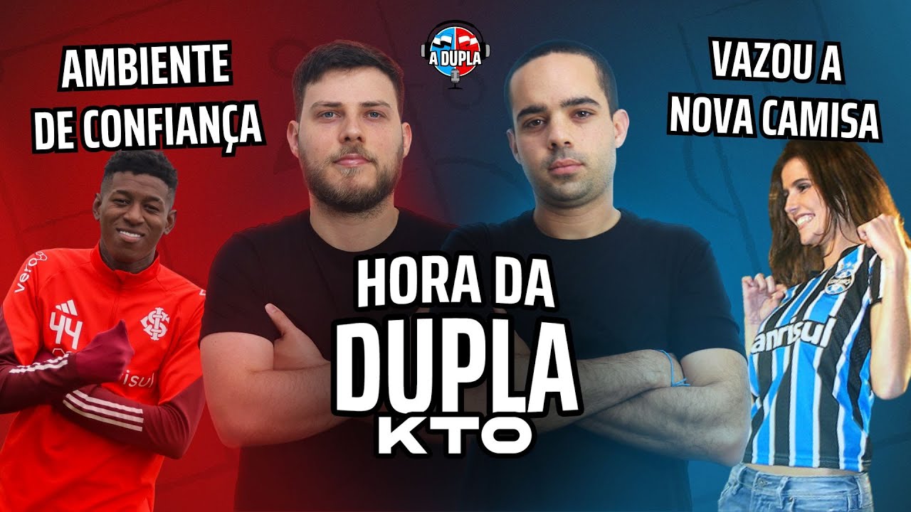 🔵🔴 A Hora da Dupla KTO: Vazou a nova camisa do Grêmio e olha... | Inter confiante depois de vencer