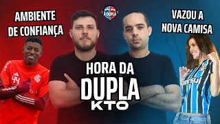 🔵🔴 A Hora da Dupla KTO: Vazou a nova camisa do Grêmio e olha... | Inter confiante depois de vencer