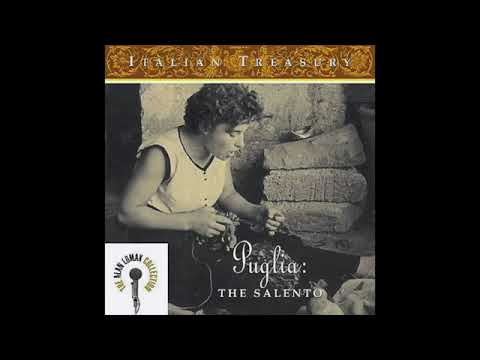 Sutt'Acqua E Sutta Ientu Navigamu - Italian Treasury: The Salento - Alan Lomax