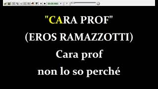 Eros Ramazzotti - Cara Prof  (Karaoke  Devocalizzata)