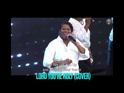 Lord You’re Holy (Cover ) - WHC CHOIR