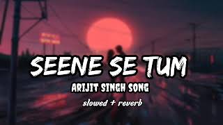 Download lagu Seene se tum mere aake laag jaona ( Lyrics ) | Arijit Singh | mp3