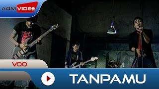 Voo - Tanpamu | Official Video