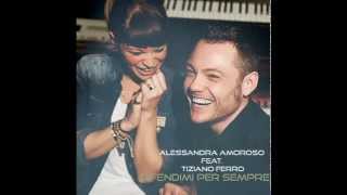 Alessandra Amoroso Ft.  Tiziano Ferro -  Difendimi Per Sempre