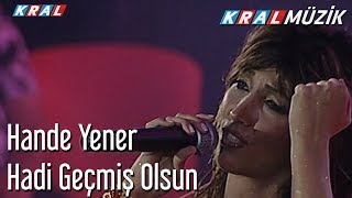 Hadi Geçmiş Olsun - Hande Yener