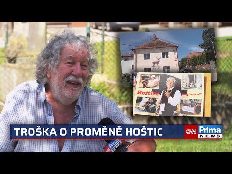 Režisér Zdeněk Troška o proměně Hoštic