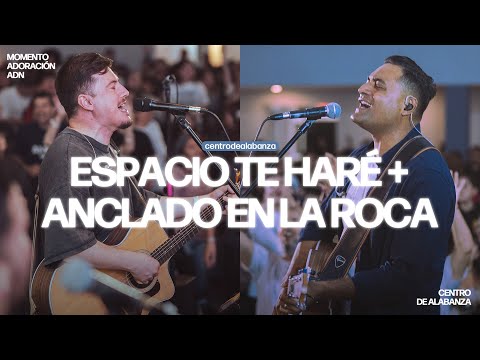 ESPACIO TE HARÉ + ANCLADO EN LA ROCA (YAHWEH) |  Marcos Brunet, Wladimir Aranda, CDA