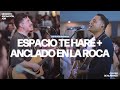 ESPACIO TE HARÉ + ANCLADO EN LA ROCA (YAHWEH) |  Marcos Brunet, Wladimir Aranda, CDA