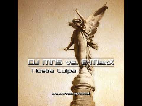 DJMNS vs. E-MaxX - Nostra Culpa  (Franky B  & DocM Rmx)