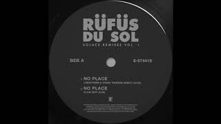 RÜFÜS DU SOL ●● No Place (Lindstrøm &amp; Prins Thomas Remix) [Official Audio]