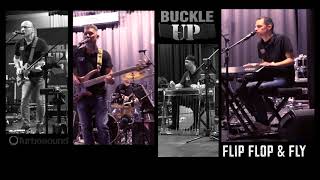 Buckle UP: Flip Flop &amp; Fly