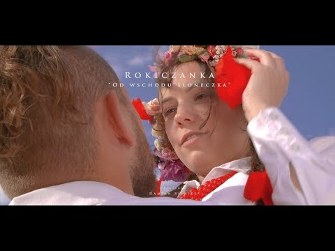 Rokiczanka - Od wschodu słoneczka (Official Video)
