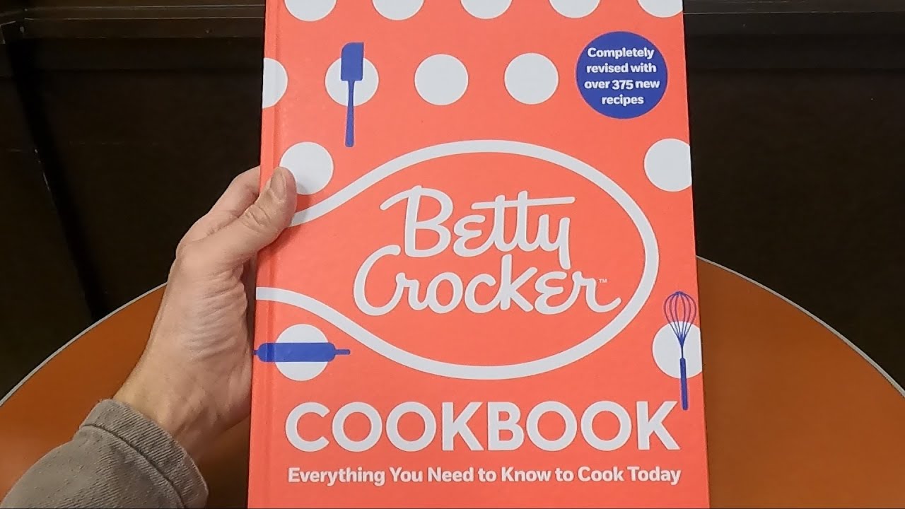 THE BETTY CROCKER COOKBOOK EVERYTHING YOU NEED TO KNOW TO COOK TODAY BOOK CLOSER LOOK BOOKS REVIEWS