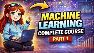 Complete Machine Learning Course for Beginners | FREE Machine Learning Tutorial 2025 | Part 1