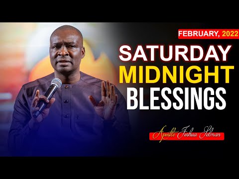 Saturday Midnight Blessings, 26th February 2022 - Apostle Joshua Selman | Good Word Before You Sleep