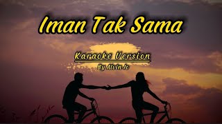 Download lagu Alvin Jo - Iman Tak Sama ( Karaoke Version ) mp3