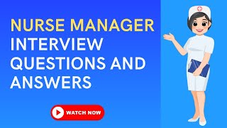 Nurse Manager Interview Questions And Answers