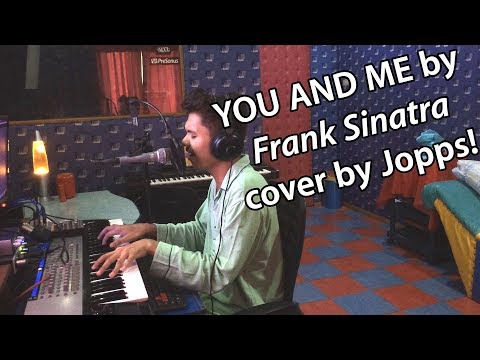 You And Me - Frank Sinatra / Peter Allen (cover by Jopper Ril)