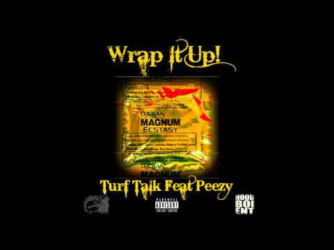 Turf Talk Feat Peezy- Wrap It Up