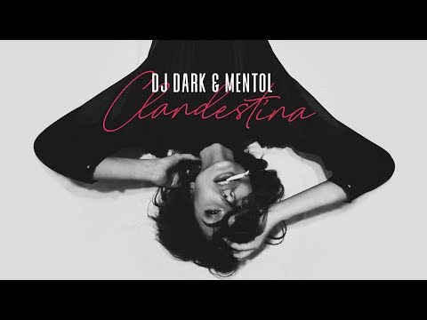 Dj Dark & Mentol - Clandestina (Emma Péters Cover)