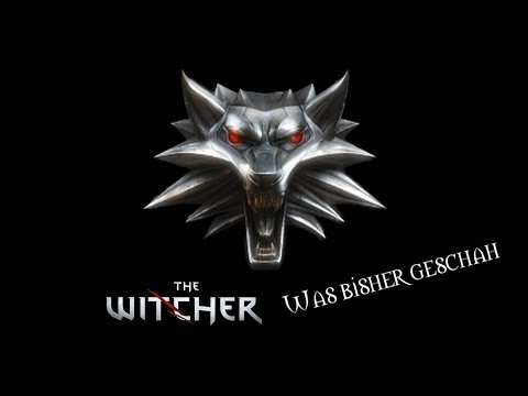 THE WITCHER - Was bisher geschah