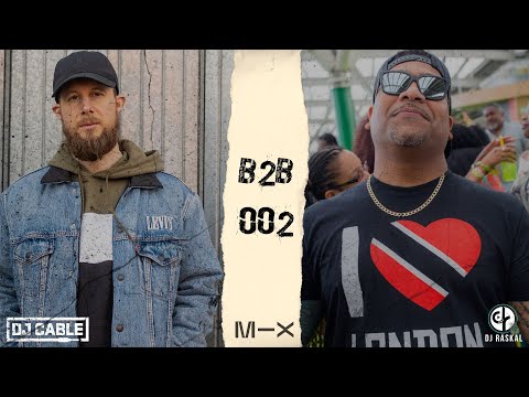 DJ Cable Presents: B2B 002 (Feat. DJ Raskal)