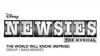 The World Will Know (Reprise) - Group 1 Bass Newsies Practice Track - Newsies