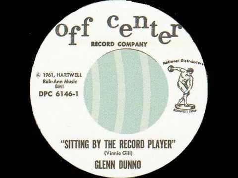 Glenn Dunno - Sitting By The Record Player