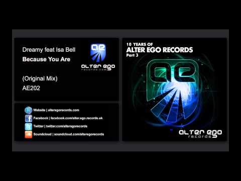 Dreamy feat Isa Bel - Because You Are [Alter Ego Records]