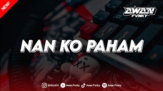 Download lagu DJ NAN KO PAHAM [LAMBADA STYLE] VIRAL TIKTOK 2025!! mp3