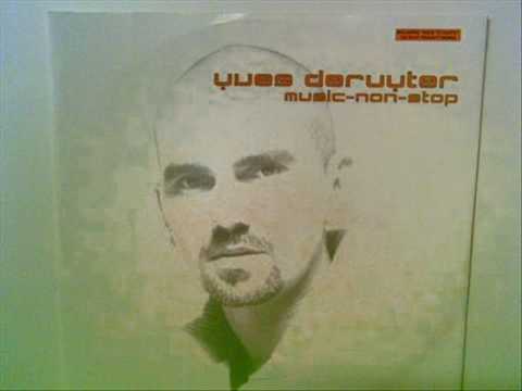 Yves Deruyter - Music-Non-Stop (DJ Scot Project Mix)