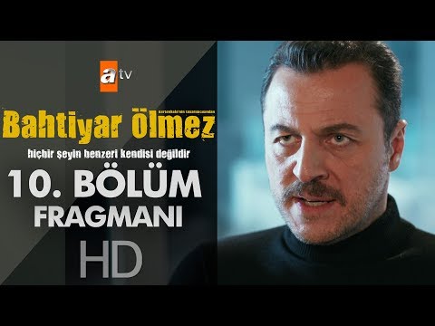 Bahtiyar Ölmez 10. Bölüm Fragmanı