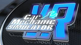 Watch and explore about Car Mechanic Simulator VR