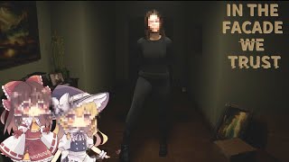 【ゆっくり実況】あなたは女の子か化け物のどちらを信じますか？【ホラーゲーム】【IN THE FACADE WE TRUST】