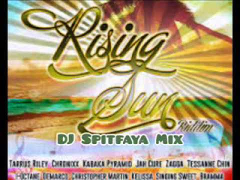 RISING SUN RIDDIM MIX_Refresh_By_DJ Spitfaya_ft_Chris Martin_Jah Cure_Tarrus Riley