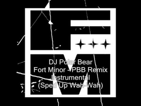 DJ Polar Bear - Fort Minor - PBB Remix Instrumental (Sped Up Wah-Wah)