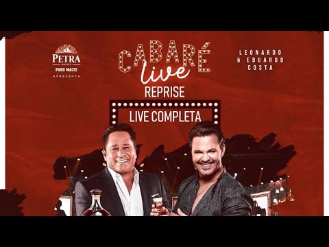 LIVE CABARÉ - COMPLETA E SEM PROPAGANDA - LEONARDO E EDUARDO COSTA