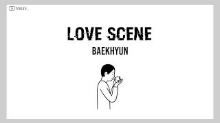 Download lagu Baekhyun - Love Scene // Lirik Sub Indo mp3