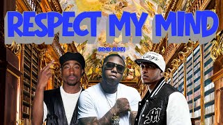 Respect My Mind (Remix-Blend) Mystikal, Z-Ro, &amp; 2 Pac