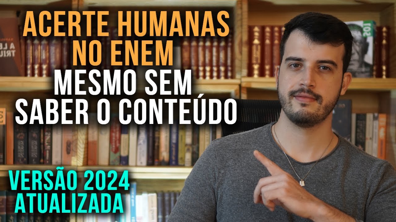 Gabarite Humanas no ENEM com 3 Técnicas Simples | Versão 2024