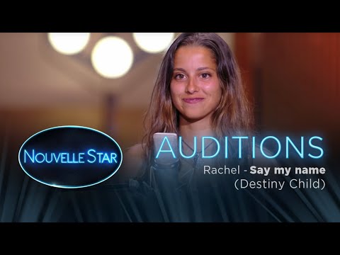 Rachel : "Say my name" - Auditions - Nouvelle Star 2017
