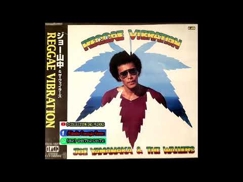 JOE YAMANAKA FT THE WAILERS THE WAILERS - REGGAE VIBRATION 1982 SEM VINHETA ( DO FUNDO DO BAÚ )