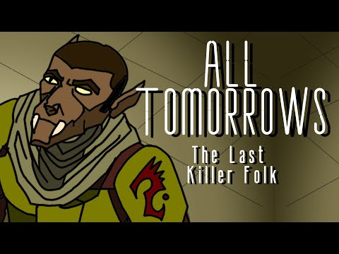 All Tomorrows The Last Killer Folk Animation