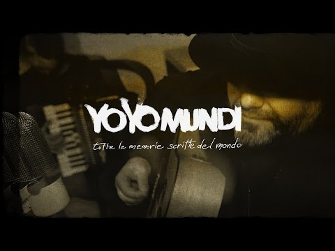YO YO MUNDI - TUTTE LE MEMORIE SCRITTE DEL MONDO
