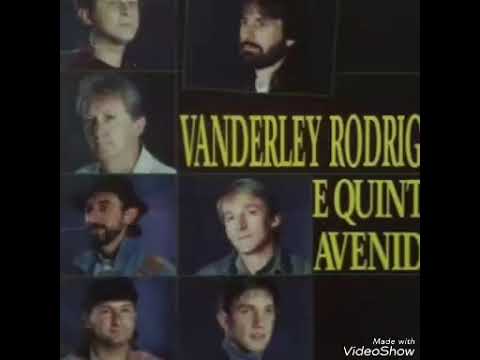 Bye Bye amor "Vanderlei Rodrigo e quinta avenida "