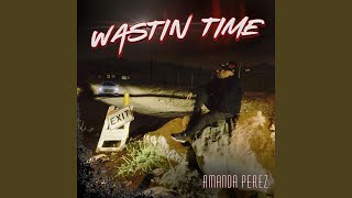 Wastin Time