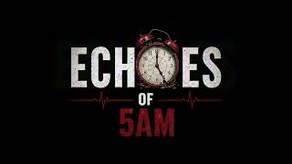 Echoes Of 5 AM | Official Trailer | Youtube